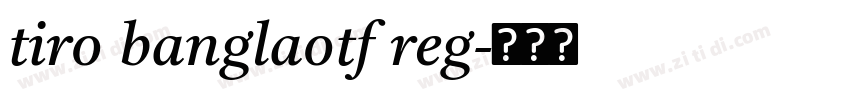 tiro banglaotf reg字体转换 tiro banglaotf reg字体转换